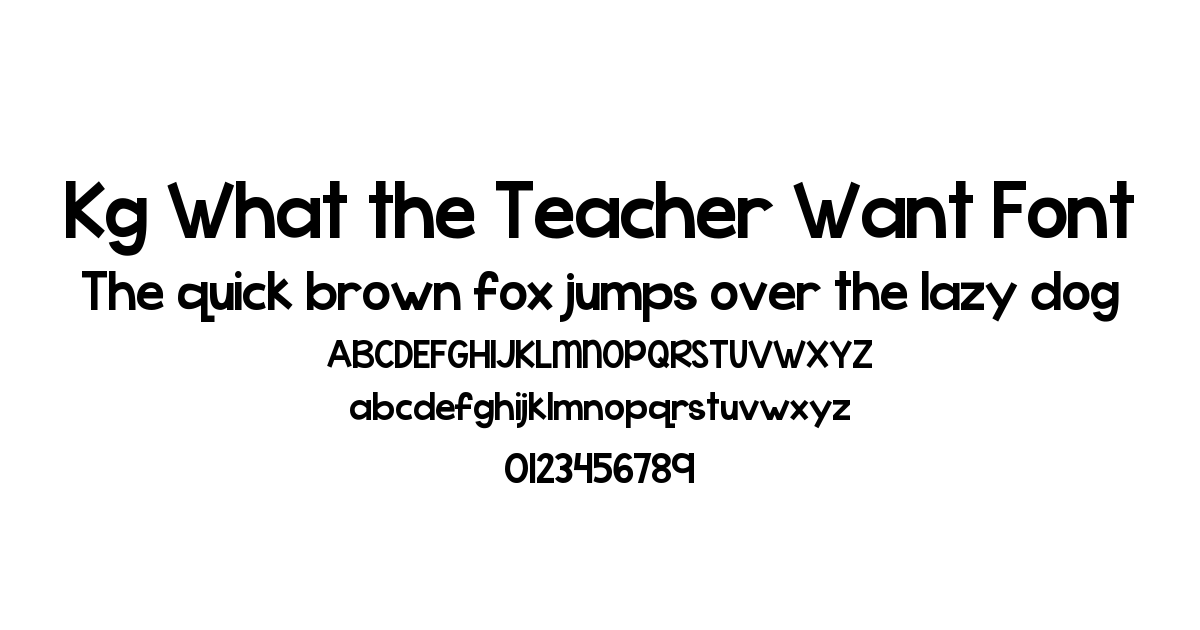 Kg What the Teacher Want Font preview