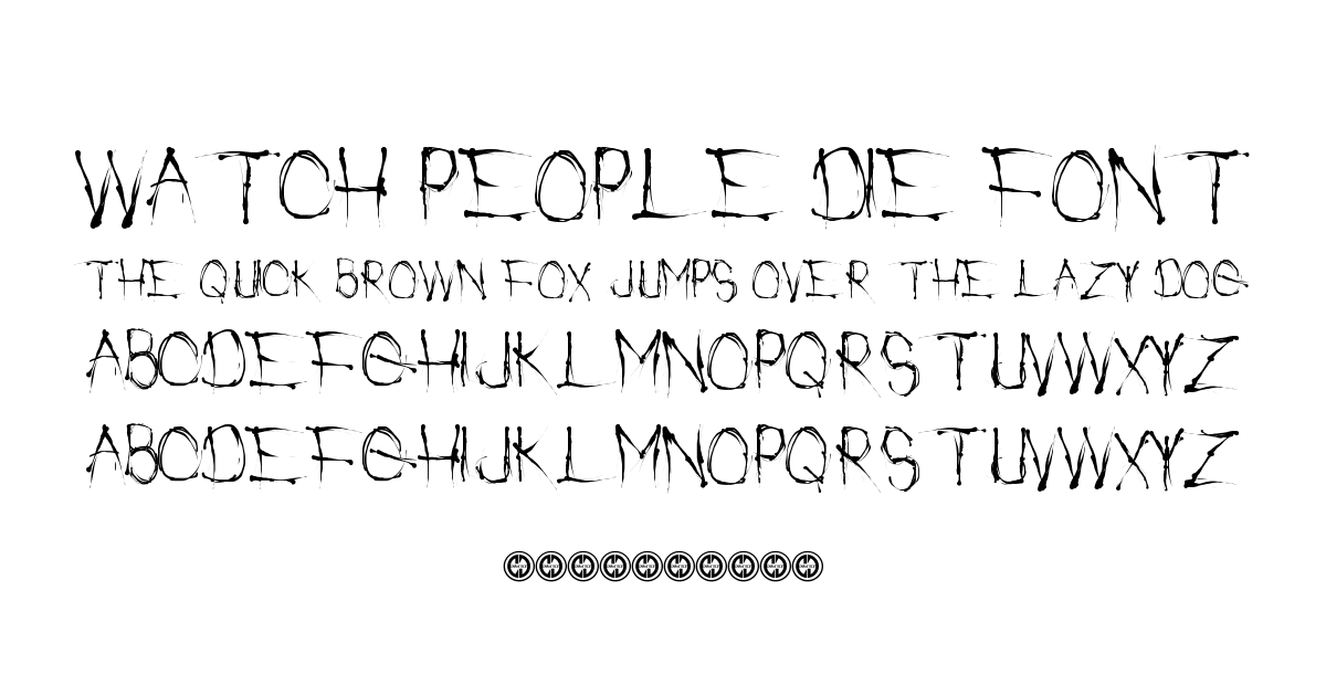 Watch People Die Font font preview